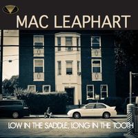 Low in the Saddle, Long in the Tooth by Mac Leaphart