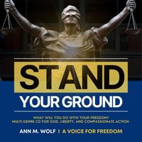 Stand Your Ground CD  by Ann M. Wolf