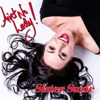 Ain't No Lady  by Sister Suzie 