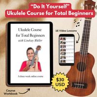Ukulele Course for Total Beginners (Do It Yourself Version)