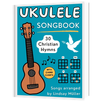 Ukulele Songbook: 30 Christian Hymns [EBOOK]