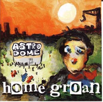 Home Groan-Astrodome Martin Hagfors' best song? Astrodome. Also includes Maritime & Desert Sand
