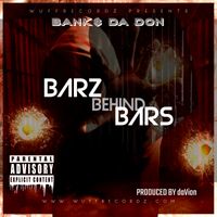 BARZ BEHIND BARS by BANKS DA DON