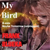My Bird by Frank Blueka