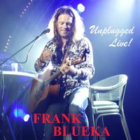 Unplugged Live! by FRANK BLUEKA