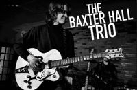 The Baxter Hall Trio (Debut)
