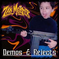 Demos & Rejects by Zak Meister