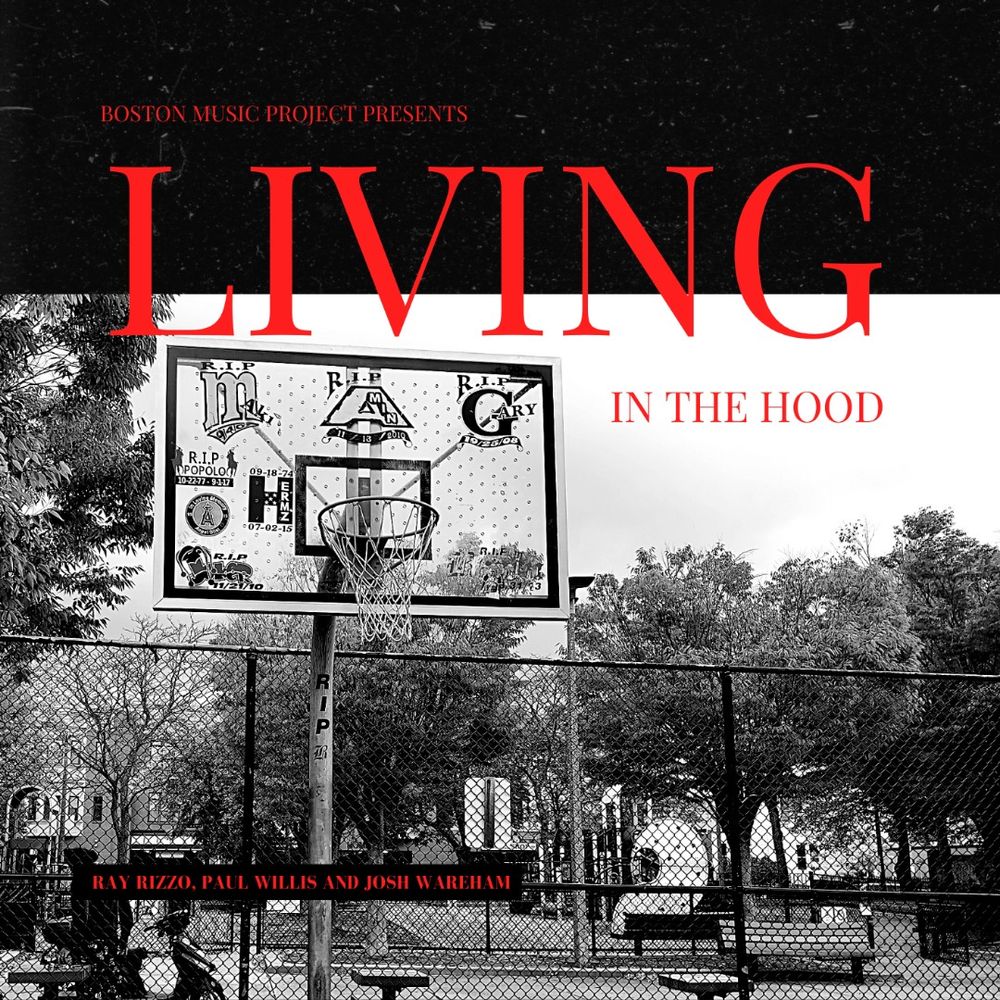 "Living in the Hood" ft. Ray Rizzo & Paul Willis; Produced by Josh Wareham