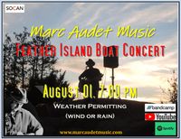 Feather Island Boat Concert with Marc Audet Singer/Songwriter