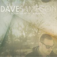 No Pressure No Diamonds by Dave Sampson