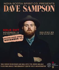 Nova Scotia Spirit CO. Presents: Dave Sampson (SECOND SHOW ADDED)