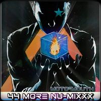 44 MORE NU-MIXX by Motor Mouth