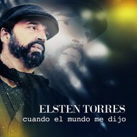 Cuando El Mundo Me Dijo by Elsten Torres