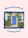 Where Truth is Welcome...(blue door)