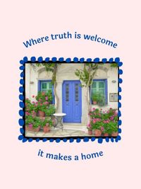 Where Truth is Welcome...(blue door)
