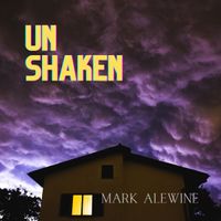 Unshaken! by Mark Alewine