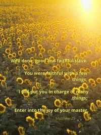 Enter into the joy of your Master