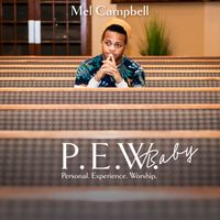 P.E.W. Baby (Personal. Experience. Worship) by Mel Campbell