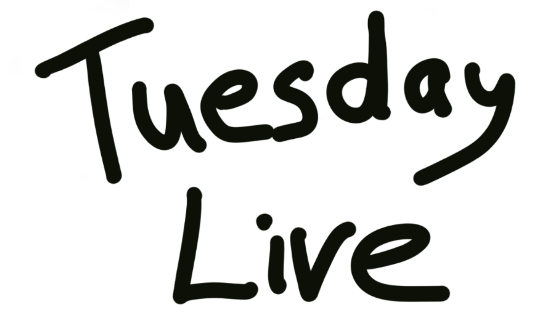 TUESDAY LIVE