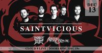 Saintvicious W/Bones to Dust and Above the Crown