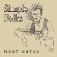 Simple Folks by Gary Gates 