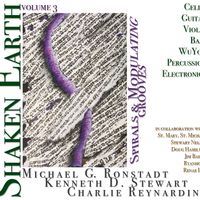 Shaken Earth: Volume 3 - Spirals & Modulating Grooves by Michael G. Ronstadt, Kenneth D. Stewart, Charlie Reynardine