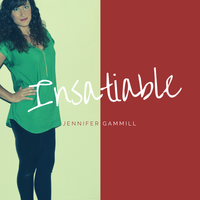 Insatiable by Jennifer Gammill
