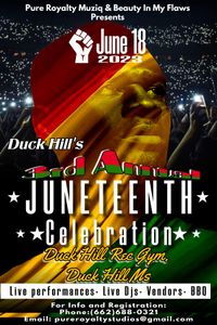 Pure Royalty Muziq & Beauty In My Flaws presents Duck Hill's 3rd Annual Juneteenth Celebration