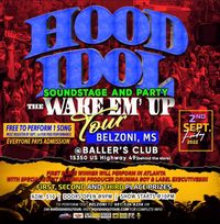 Hood Idol "Wake 'Em' Up" Tour