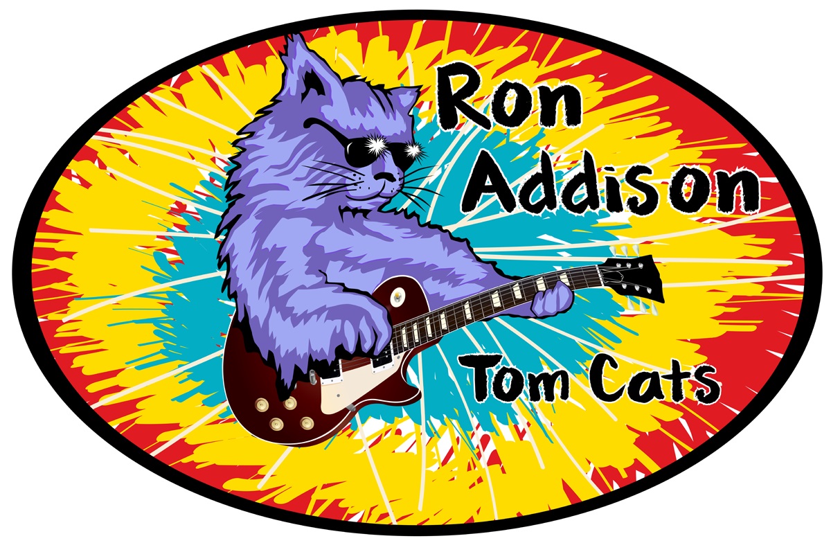 &nbsp;&nbsp; Ron addison &nbsp; &nbsp; &nbsp; &nbsp; &nbsp; and &nbsp; &nbsp; &nbsp; &nbsp; the Tomcats            