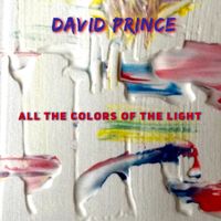 All The Colors of The Light by David Prince