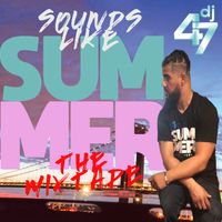 Sounds Like Summer by Dj 47