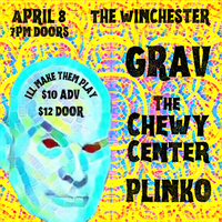 Grav, The Chewy Center, Plinko @ The Winchester