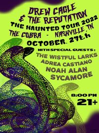 Drew Cagle & The Reputation, The Wistful Larks, Adrea Castiano, Noah Alan & Sycamore @ The Cobra
