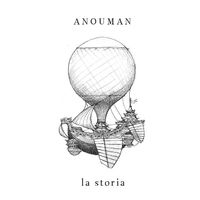 La Storia by Anouman
