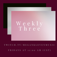 Weekly Three Livestream: Twitch
