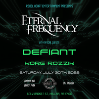 Defiant w/ Eternal Frequency and Kore Rozzik