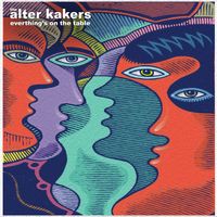 Everything's On The Table by The Alter Kakers