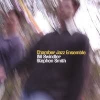 Chamber Jazz Ensemble by Wil Swindler/Stephen Smith