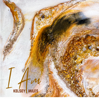 I Am by Kelsey Miles