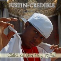 Child of the King Vol. 2 (2008) [Select Songs] by Justin-Credible