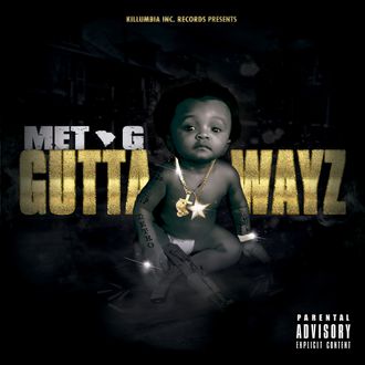 MET G - Gutta Wayz