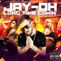 Long Time Comin' by Jay-Oh