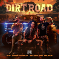 Dirt Road (feat. Bubba SparxxX, Bezz Believe & Mr. Flip) by DhD
