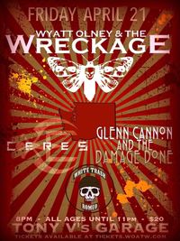 Wyatt Olney & The Wreckage w CERES, Glenn Cannon and the Damage Done & White Trash Romeo