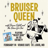 The Stars Go Out with Devon Cahill, and Bruiser Queen