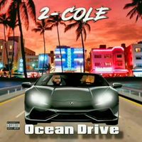 Ocean Drive by 2 Cole