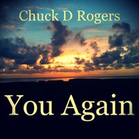 You Again by Chuck D Rogers