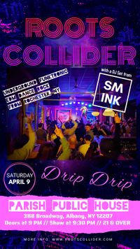 RootsCollider w/ SM Ink at the Public Parish House - Albany, NY