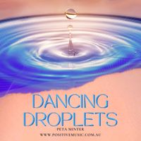 Dancing Droplets by Peta Minter